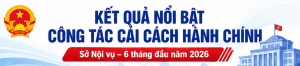 Kết quả nổi bật công tác cải cách hành chính Sở Nội vụ 6 tháng đầu năm 2026.