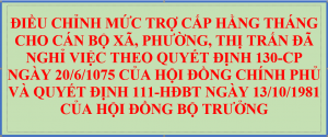 Hướng dẫn thực hiện điều chỉnh mức trợ cấp hằng tháng từ ngày 01 tháng 01 năm 2022 đối với cán bộ xã, phường, thị trấn đã nghỉ việc