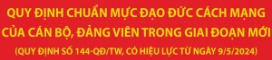 QUY ĐỊNH SỐ 144-QĐ/TW VỀ CHUẨN MỰC ĐẠO ĐỨC CÁCH MẠNG CỦA CÁN BỘ, ĐẢNG VIÊN GIAI ĐOẠN MỚI