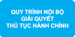 Ủy ban nhân dân tỉnh ban hành Quyết định phê duyệt quy trình nội bộ giải quyết thủ tục hành chính trong lĩnh vực Quản lý nhà nước về quỹ thuộc phạm vi chức năng quản lý của Sở Nội vụ.