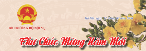 Thư chúc mừng của Bộ trưởng Bộ Nội vụ Đỗ Thanh Bình nhân dịp Tết cổ truyền của dân tộc - Xuân Bính Ngọ 2026