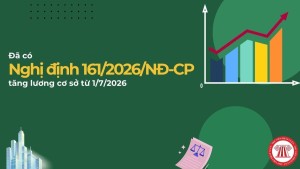 Chính phủ ban hành Nghị định 161/2026/NĐ-CP: tăng mức lương cơ sở lên 2.530.000 đồng/tháng và quy định chế độ tiền thưởng cho cán bộ, công chức, viên chức và lực lượng vũ trang