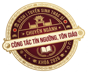 Tuyển sinh thạc sĩ chuyên ngành Công tác tín ngưỡng, tôn giáo