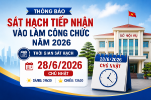 THÔNG BÁO DANH SÁCH ĐỦ ĐIỀU KIỆN THAM GIA SÁT HẠCH TIẾP NHẬN VÀO LÀM CÔNG CHỨC NĂM 2026