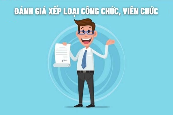 Sửa đổi quy định về đánh giá, xếp loại chất lượng cán bộ, công chức, viên chức