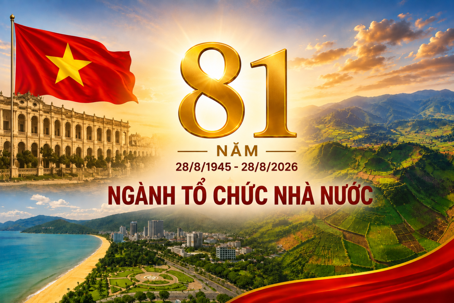 81 NĂM NGÀNH TỔ CHỨC NHÀ NƯỚC – TỰ HÀO TRUYỀN THỐNG, VỮNG BƯỚC TƯƠNG LAI